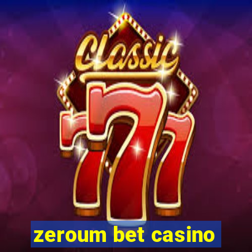 zeroum bet casino