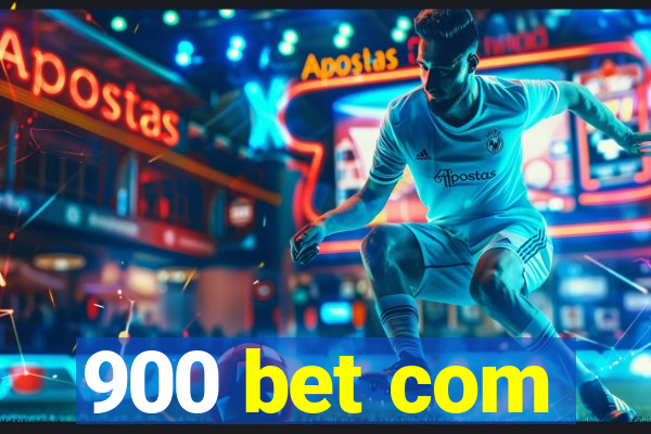 900 bet com