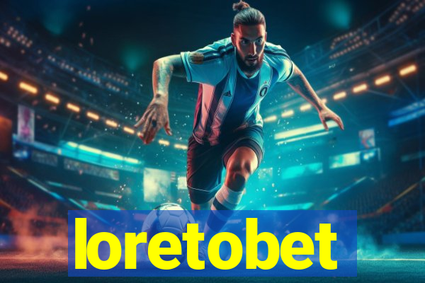 loretobet