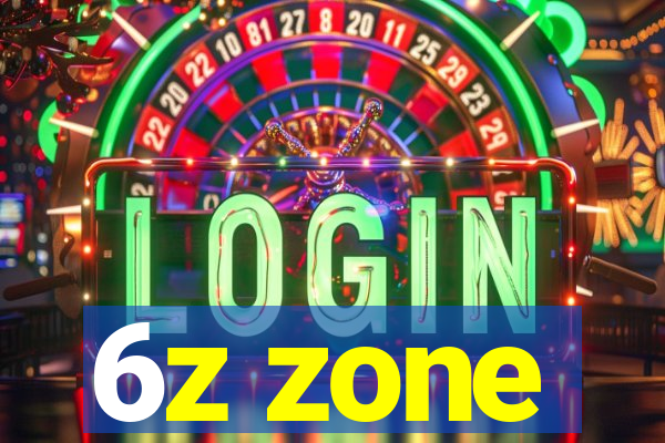 6z zone