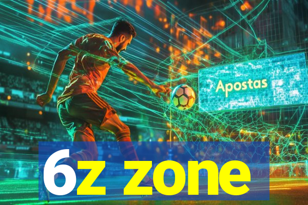 6z zone