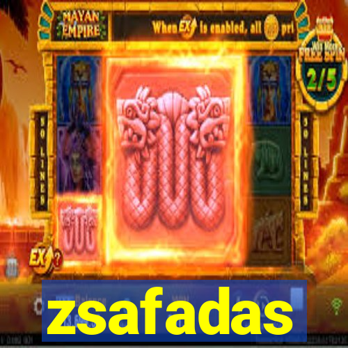 zsafadas
