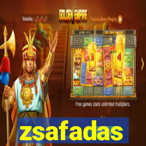 zsafadas