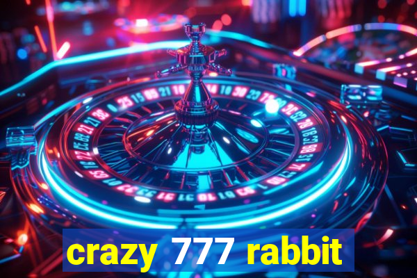 crazy 777 rabbit