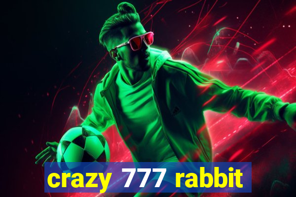 crazy 777 rabbit