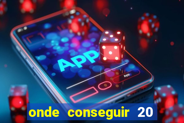 onde conseguir 20 reais agora