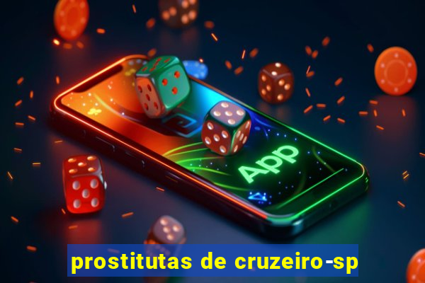 prostitutas de cruzeiro-sp