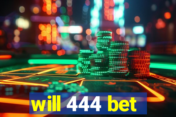 will 444 bet