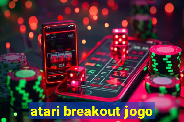 atari breakout jogo