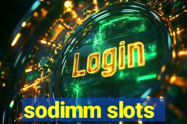 sodimm slots