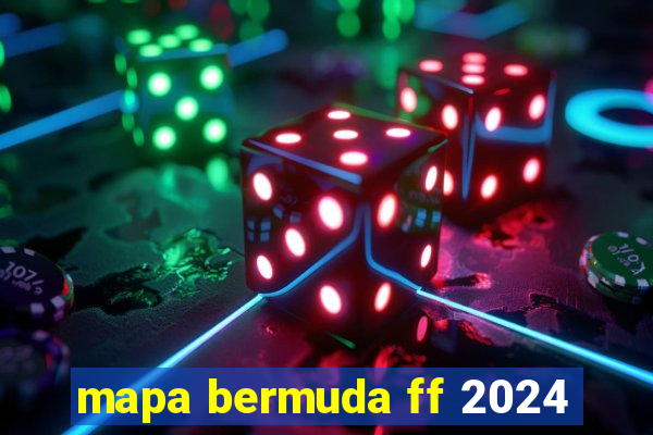 mapa bermuda ff 2024