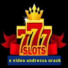 x video andressa urack
