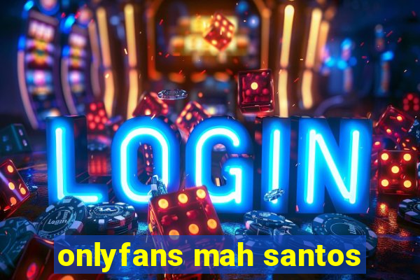 onlyfans mah santos