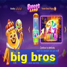 big bros