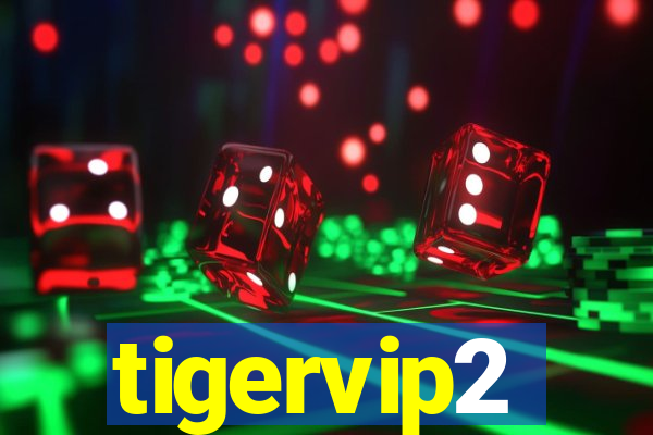tigervip2