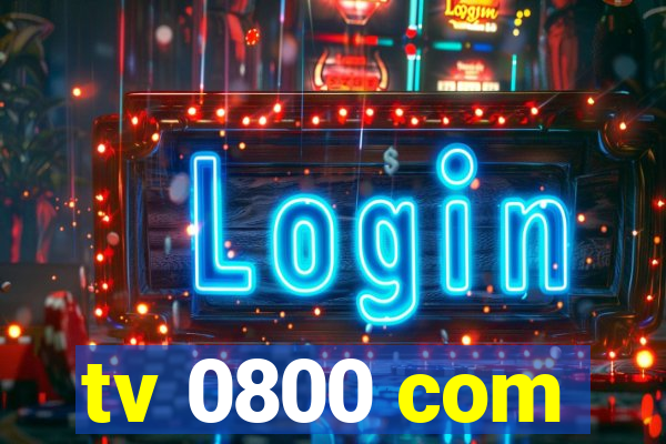 tv 0800 com