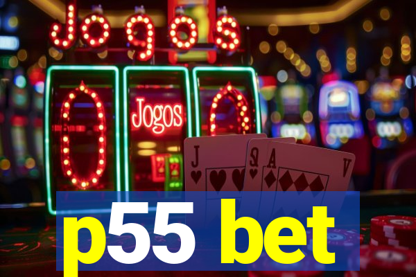 p55 bet