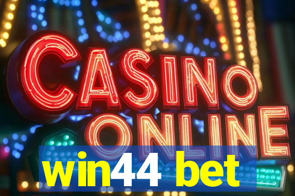 win44 bet