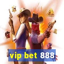 vip bet 888