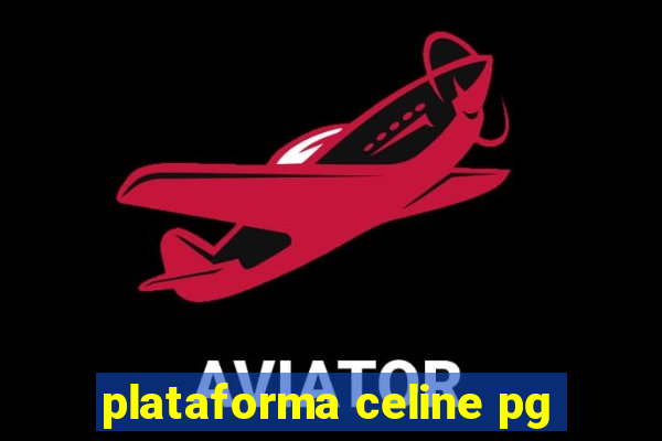 plataforma celine pg