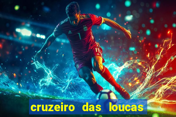 cruzeiro das loucas filme completo dublado superflix