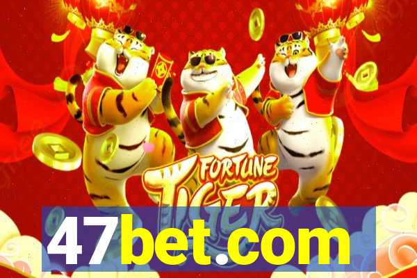 47bet.com