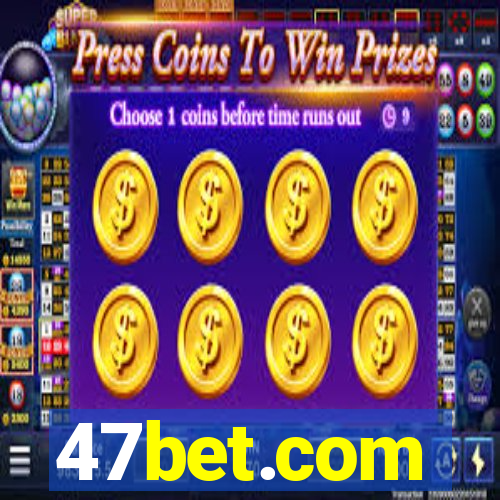 47bet.com