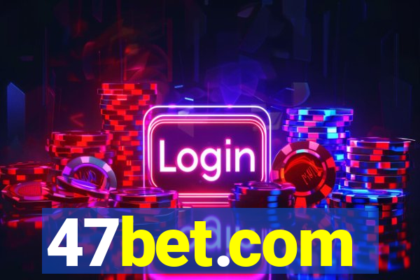 47bet.com