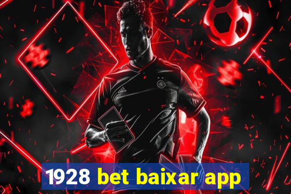 1928 bet baixar app