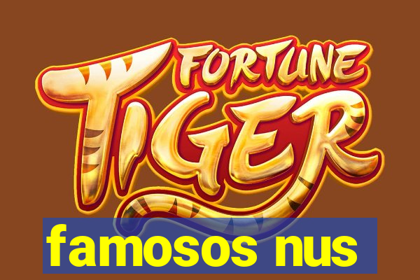 famosos nus