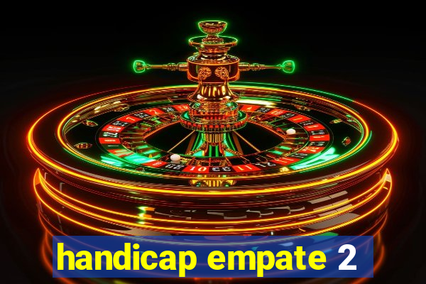 handicap empate 2