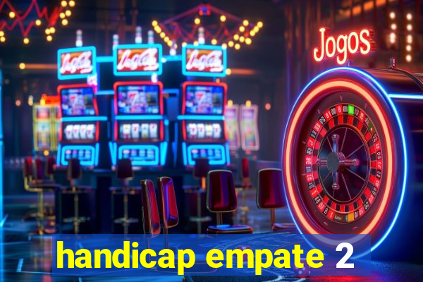 handicap empate 2