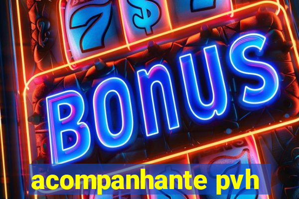 acompanhante pvh
