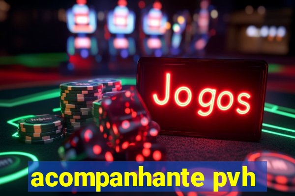 acompanhante pvh