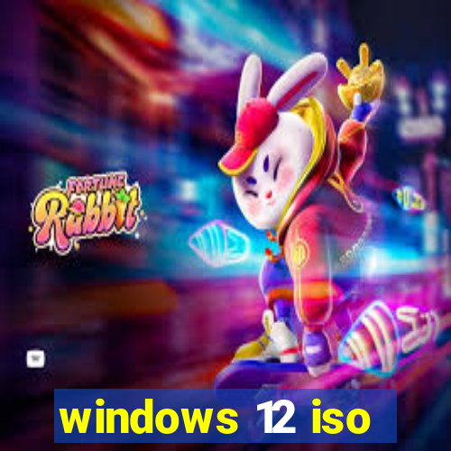 windows 12 iso