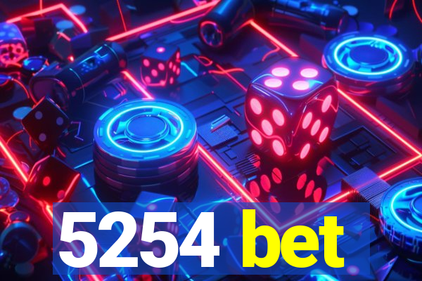 5254 bet