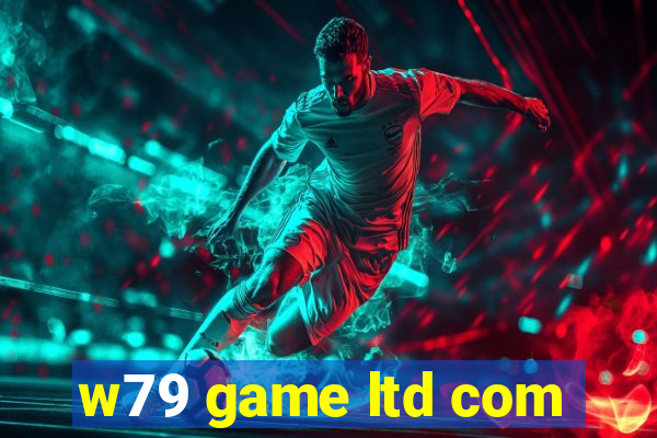 w79 game ltd com