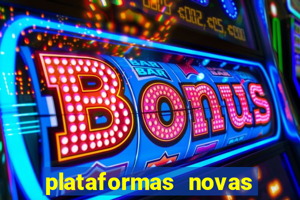 plataformas novas de apostas