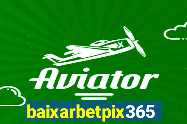 baixarbetpix365