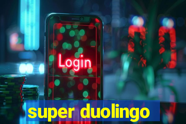 super duolingo