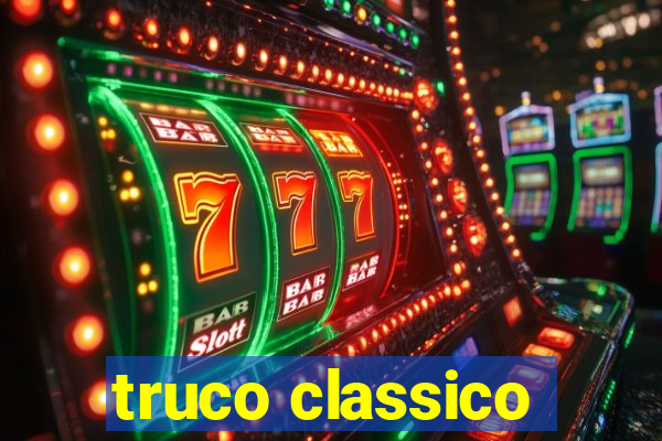 truco classico