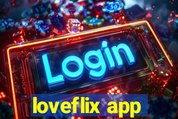 loveflix app