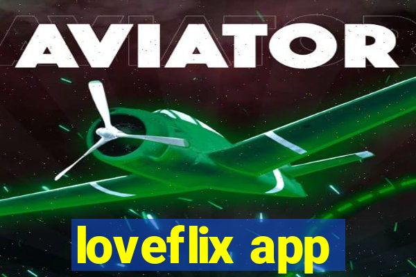 loveflix app