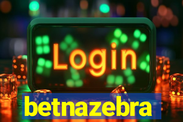 betnazebra