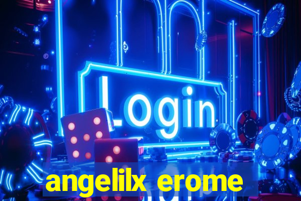 angelilx erome
