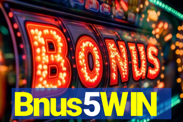 Bnus5WIN