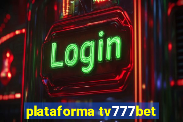 plataforma tv777bet