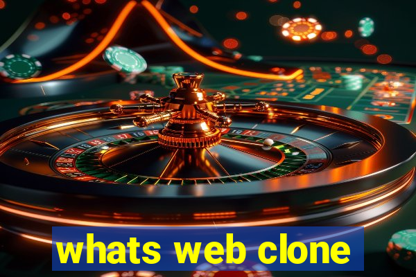 whats web clone