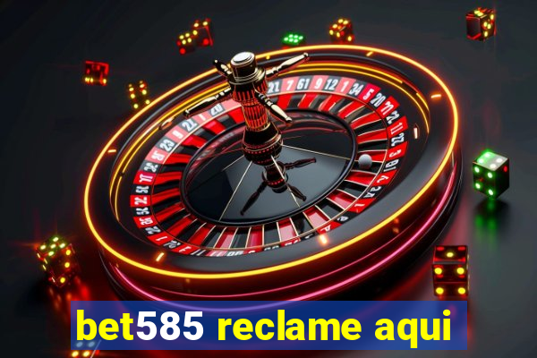 bet585 reclame aqui