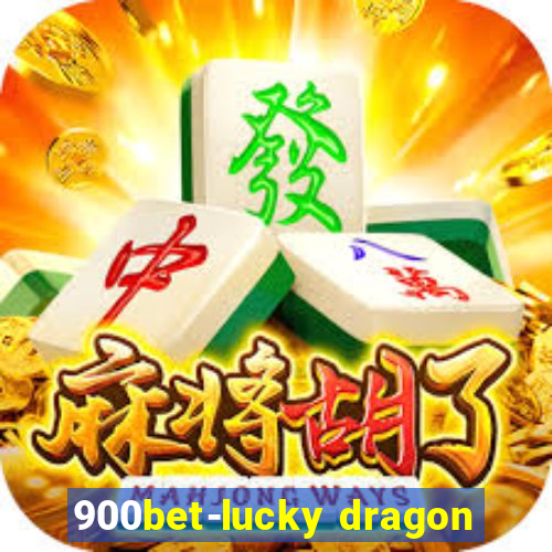 900bet-lucky dragon